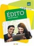 edito methode de français: niveau a2 (incluye cd y dvd)