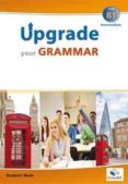 upgrade your grammar b1 (intermediate) self-study edition (student s b