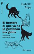 el hombre que dejo de querer a los gatos