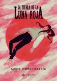La Tierra de la Luna Roja