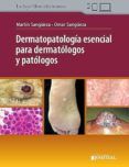dermatopatologia esencial para dermatologos y patologos
