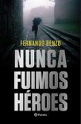nunca fuimos heroes