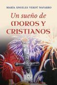 un sueño de moros y cristianos