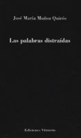 las palabras distraidas