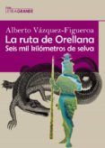 la ruta de orellana