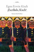 ¡escribelo kisch!: diario de guerra