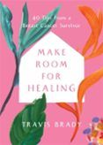 make room for healing