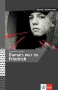 damals war es friedrich