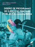 diseno de programas de ejercicio fisico en poblacion oncologica