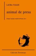 animal de presa (premio carmen conde de poesia 2011)
