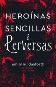 Heroínas sencillas y perversas