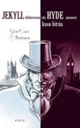 jekyll doktorearen eta hyde jaunaren kasu bitxia