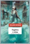 fugitiva y reina