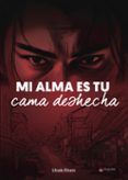 Mi alma es tu cama deshecha
