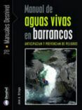 manual de aguas vivas en barrancos anticipacion y prevencion de pelig