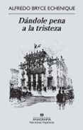dandole pena a la tristeza (premio de la feria de guadalajara)