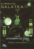 el regalo de galatea la sombra del titan