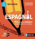 espagnol - cahier d activites - initiation (voie express) 2021
