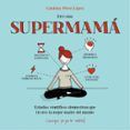 eres una supermama