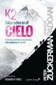 enterrados en el cielo: el dia mas mortifero en la montaña mas peligro