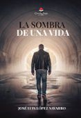 la sombra de una vida