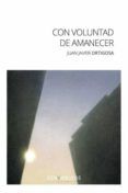 con voluntad de amanecer