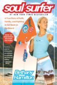 soul surfer a true story of faith family and fighting to get back on