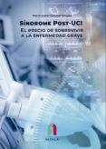 Síndrome post-UCI. El precio de sobrevivir a la enfermedad grave
