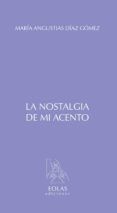 la nostalgia de mi acento
