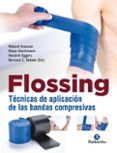 Flossing. Técnicas de aplicación de las bandas compresivas