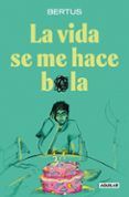 la vida se me hace bola