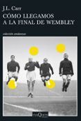 como llegamos a la final de wembley