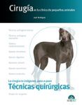 cirugia en la clinica de pequenos animales tecnicas quirurgicas