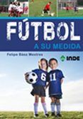 futbol a su medida