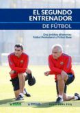 el segundo entrenador de futbol dos ambitos diferentes futbol p rofe