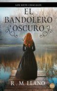 el bandolero oscuro los sietes chacales