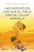 las noches en las que el cielo era de color naranja