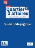 quartier d affaires niveau a1 guide pedagogique2eme edition