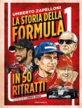 la storia della formula 1 in 50 ritratti