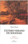 último verano de soledad. libro i luz y sueño