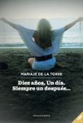 diez anos un dia siempre un despues
