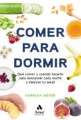 comer para dormir