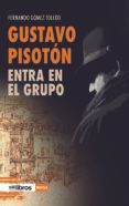 gustavo pisoton entra en el grupo