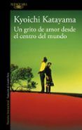 un grito de amor desde el centro del mundo