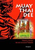 muay thai dee historia y tecnicas del arte marcial de thailandia
