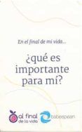 en el final de mi vida que es importante para mir