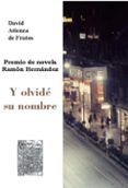 y olvide su nombre premio de novela ramon hernandez
