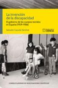 la invencion de la discapacidad  el gobierno de los cuerpos torcidos en espana 1959-1986