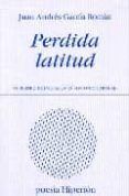 perdida latitud (vii premio de poesia joven antonio carvajal)