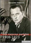 mis mejores partidas 1908-1923
